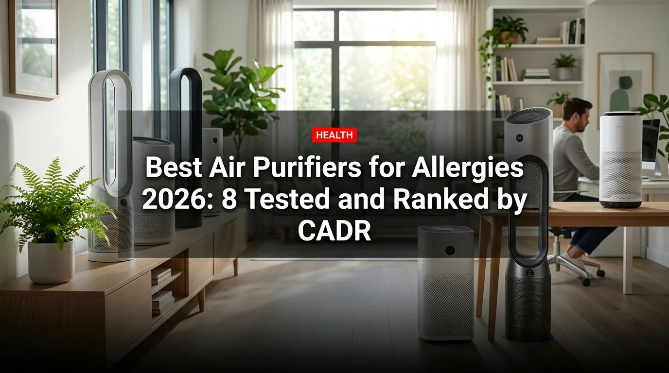 Best Air Purifiers for Allergies 2026: 8 Tested and Ranked by CADR