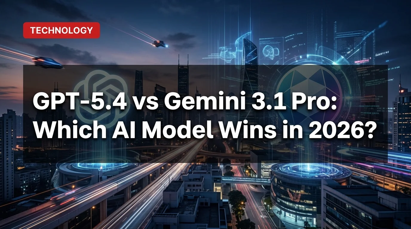 GPT-5.4 vs Gemini 3.1 Pro: Which AI Model Wins in 2026?