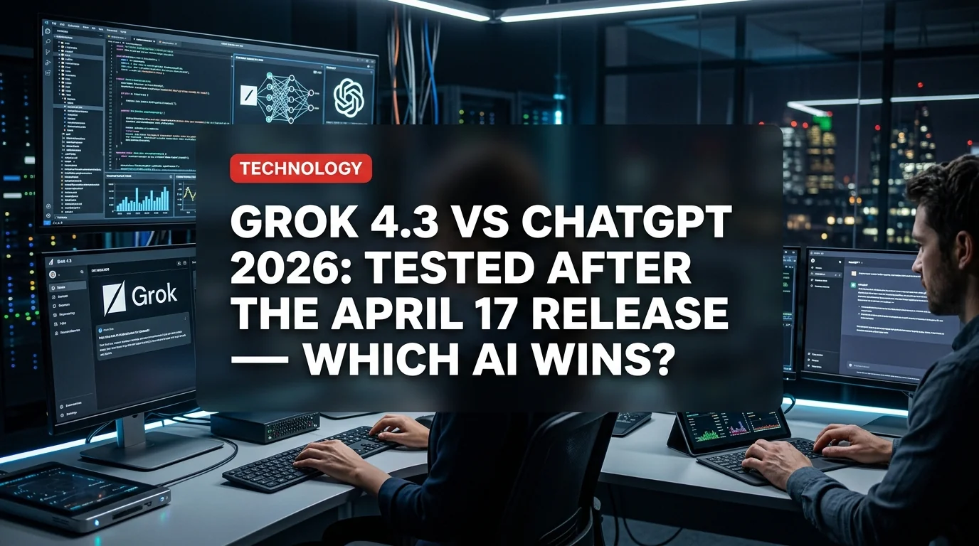 Grok 4.3 vs ChatGPT 2026: Tested After the April 17 Release — Which AI Wins?
