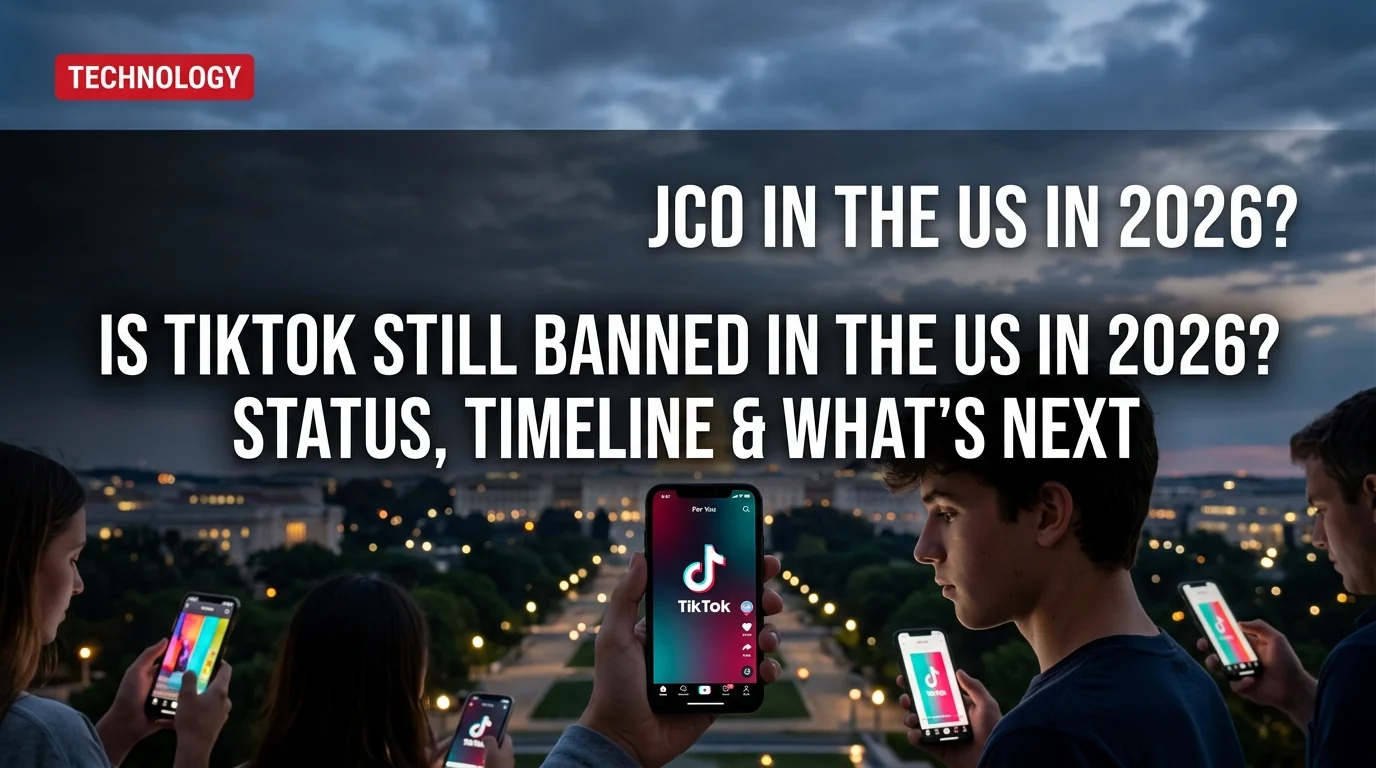 Is TikTok Still Banned in the US in 2026? Status, Timeline & What's Next